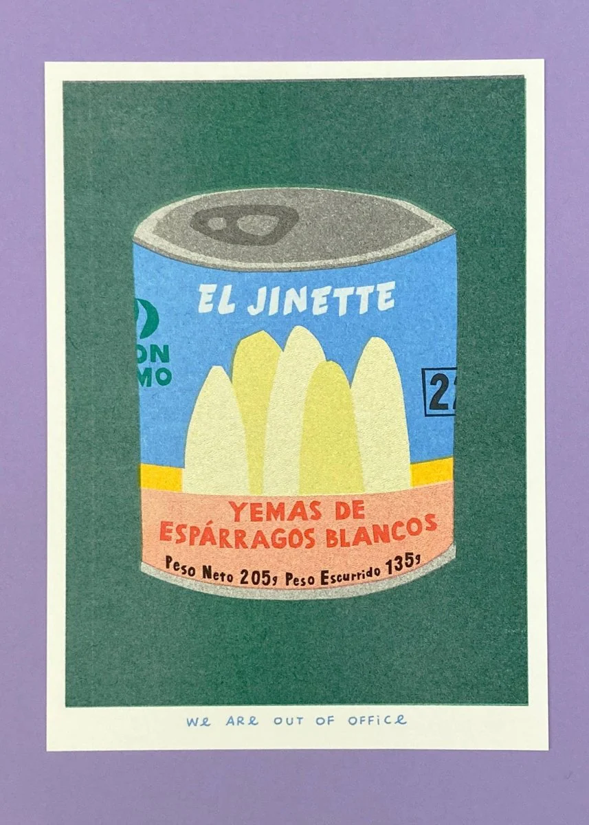 Affichette Riso Can of Esparragos 5x7 We are out of Office