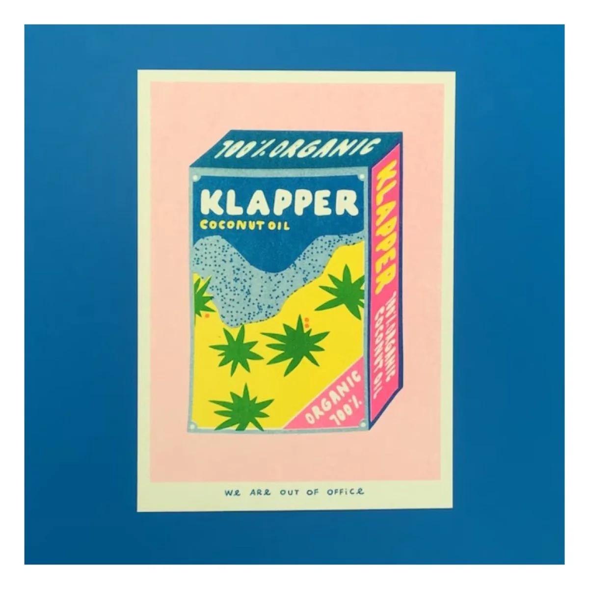 Affichette Riso Klapper organic coconut oil 5x7po We Are Out of Office - Image 3