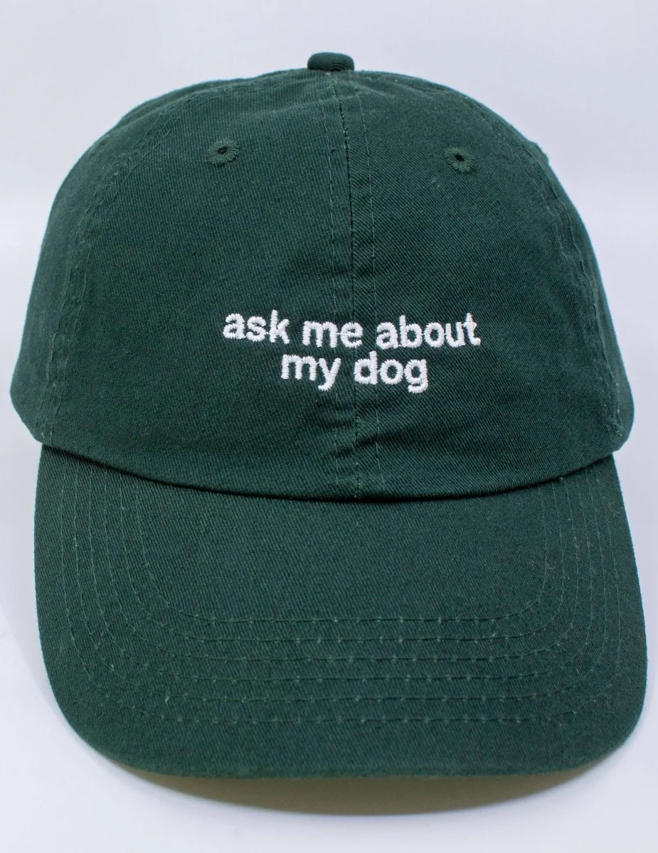 Casquette Verte Ask Me About My Dog Standard Goods